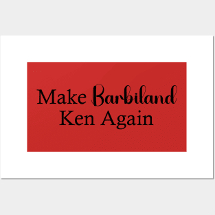 Make Barbieland Ken Again: A Political Design (Black) Posters and Art